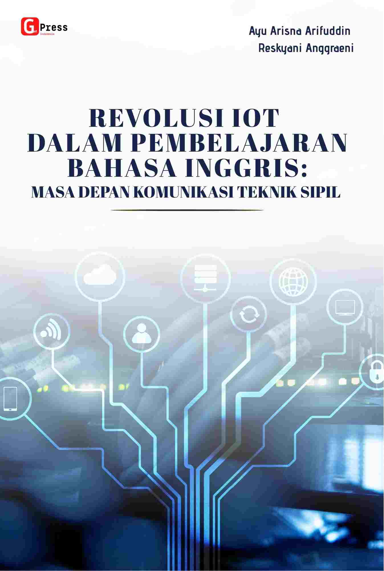 Revolusi Iot Dalam Pembelajaran Bahasa Inggris: Masa Depan Komunikasi Teknik Sipil